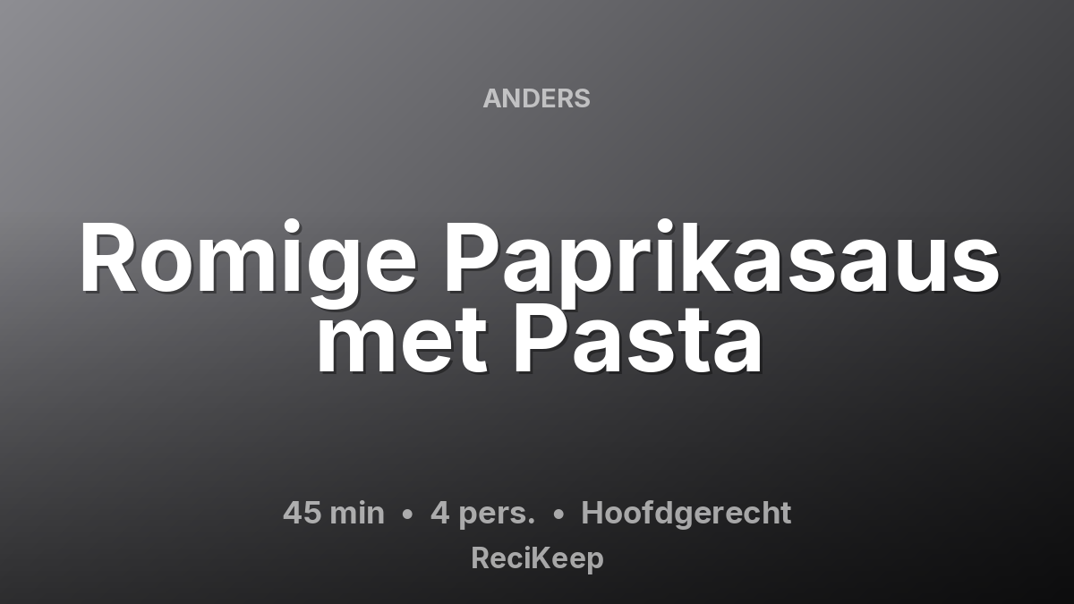 Receptkaart Romige Paprikasaus met Pasta – Hoofdgerecht