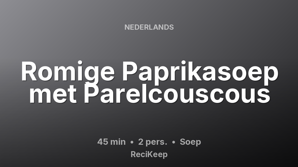 Receptkaart Romige Paprikasoep met Parelcouscous – Soep