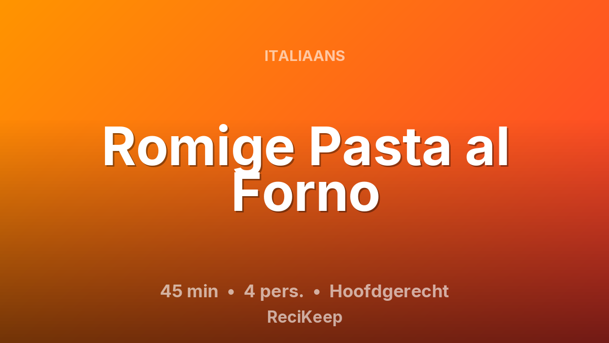 Receptkaart Romige Pasta al Forno – Hoofdgerecht