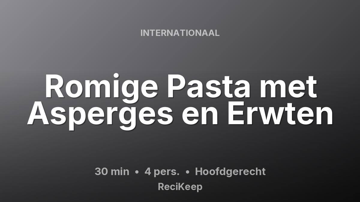 Receptkaart Romige Pasta met Asperges en Erwten – Hoofdgerecht