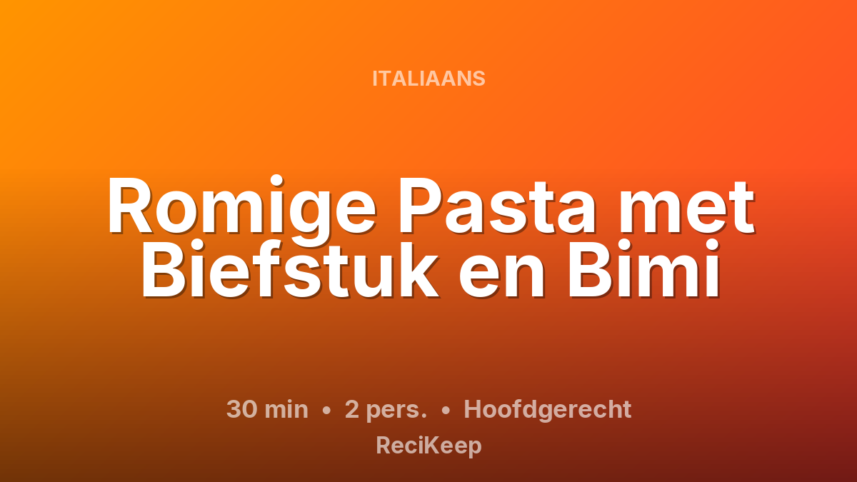 Receptkaart Romige Pasta met Biefstuk en Bimi – Hoofdgerecht