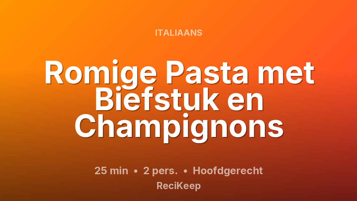 Receptkaart Romige Pasta met Biefstuk en Champignons – Hoofdgerecht