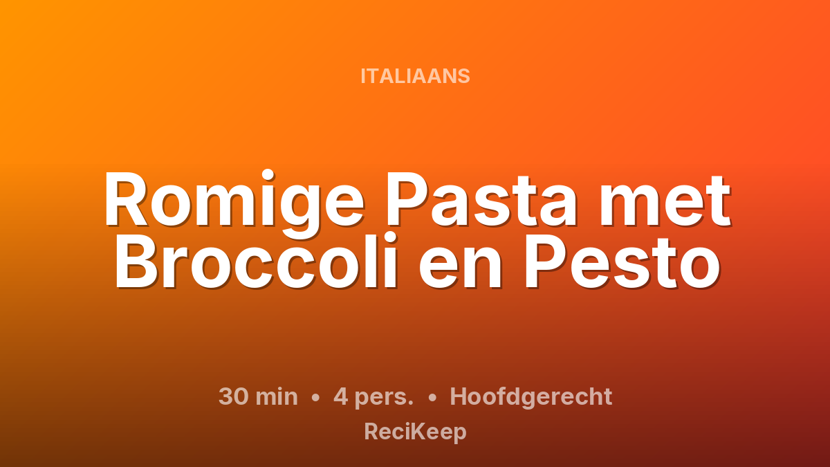 Receptkaart Romige Pasta met Broccoli en Pesto – Hoofdgerecht