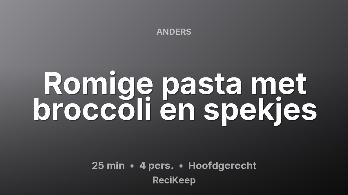 Receptkaart Romige pasta met broccoli en spekjes – Hoofdgerecht
