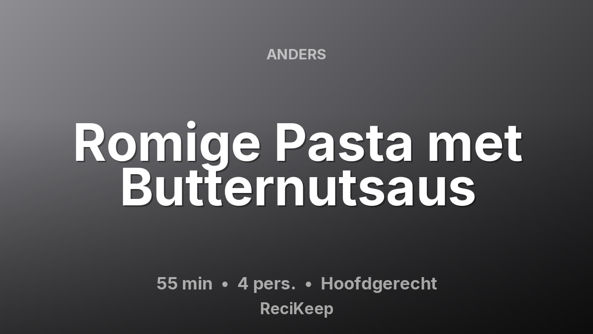 Receptkaart Romige Pasta met Butternutsaus – Hoofdgerecht