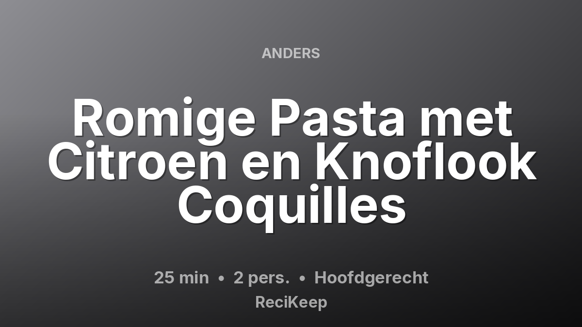 Receptkaart Romige Pasta met Citroen en Knoflook Coquilles – Hoofdgerecht