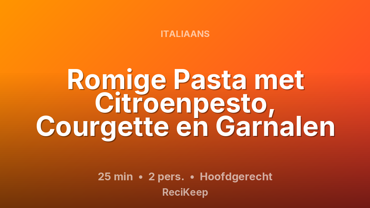 Receptkaart Romige Pasta met Citroenpesto, Courgette en Garnalen – Hoofdgerecht