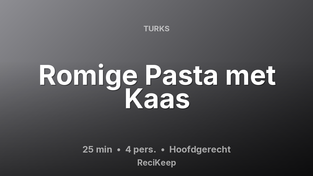 Receptkaart Romige Pasta met Kaas – Hoofdgerecht
