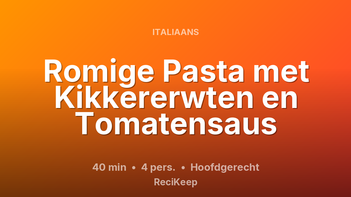 Receptkaart Romige Pasta met Kikkererwten en Tomatensaus – Hoofdgerecht