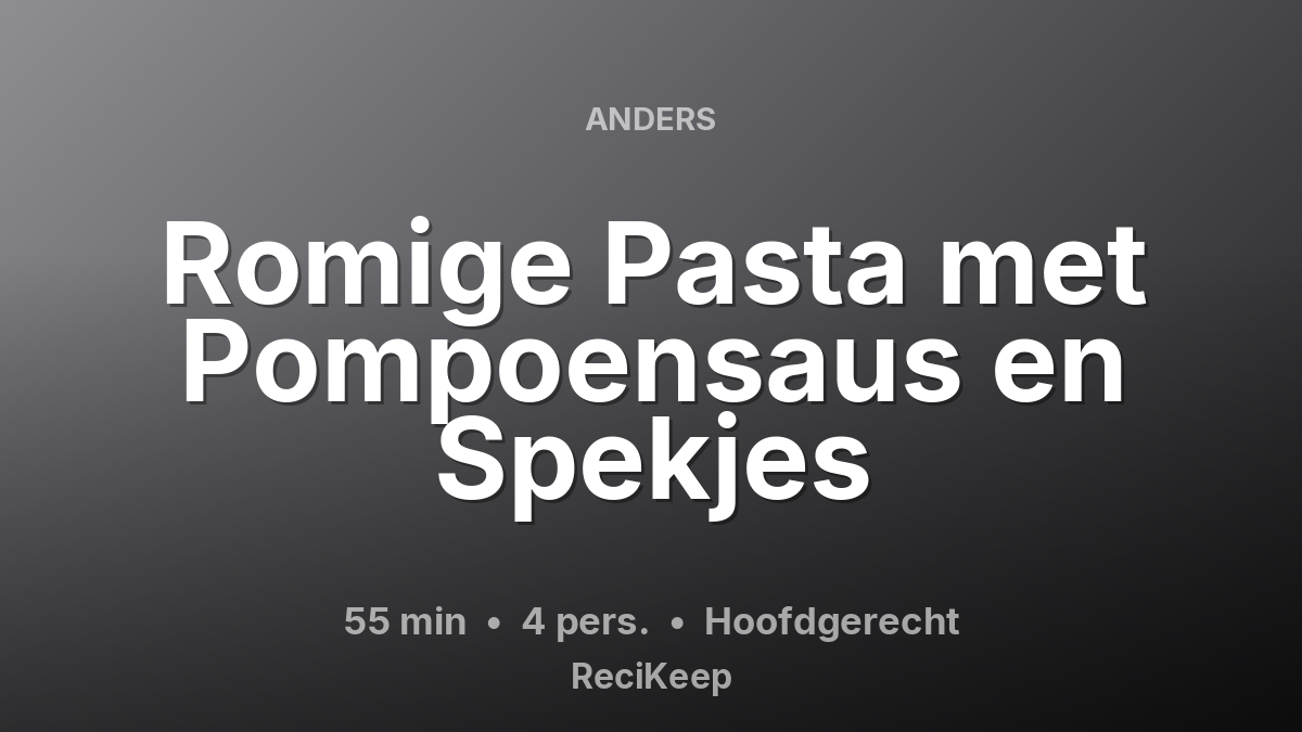 Receptkaart Romige Pasta met Pompoensaus en Spekjes – Hoofdgerecht