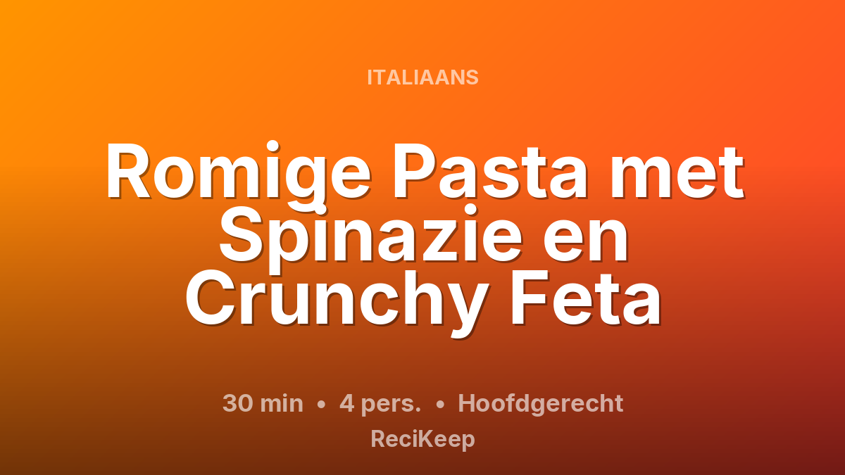 Receptkaart Romige Pasta met Spinazie en Crunchy Feta – Hoofdgerecht