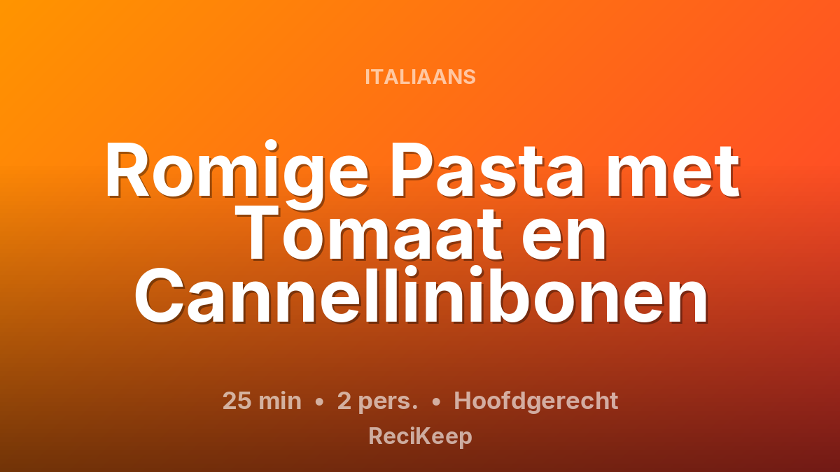 Receptkaart Romige Pasta met Tomaat en Cannellinibonen – Hoofdgerecht