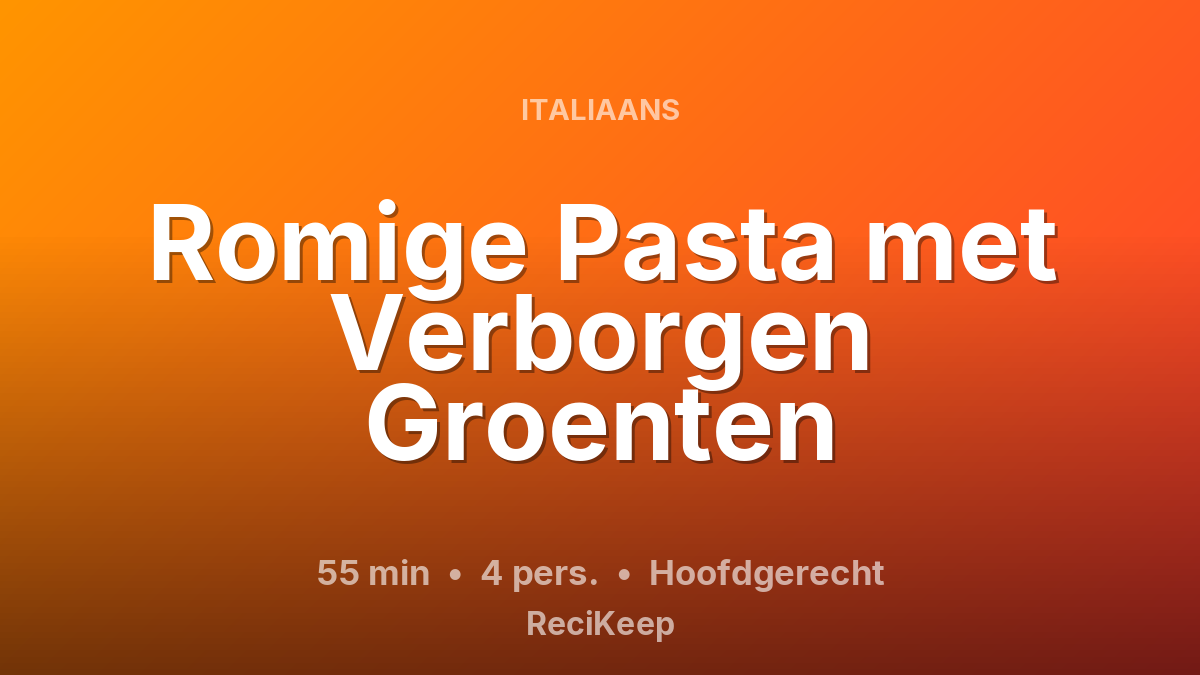 Receptkaart Romige Pasta met Verborgen Groenten – Hoofdgerecht