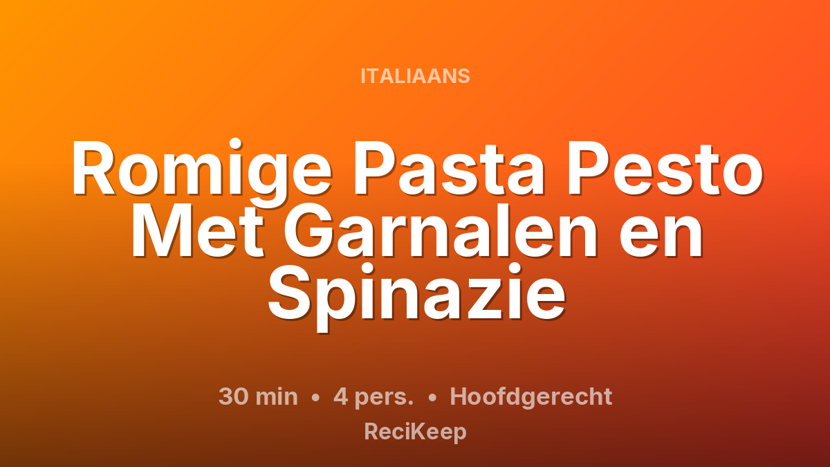 Receptkaart Romige Pasta Pesto Met Garnalen en Spinazie – Hoofdgerecht