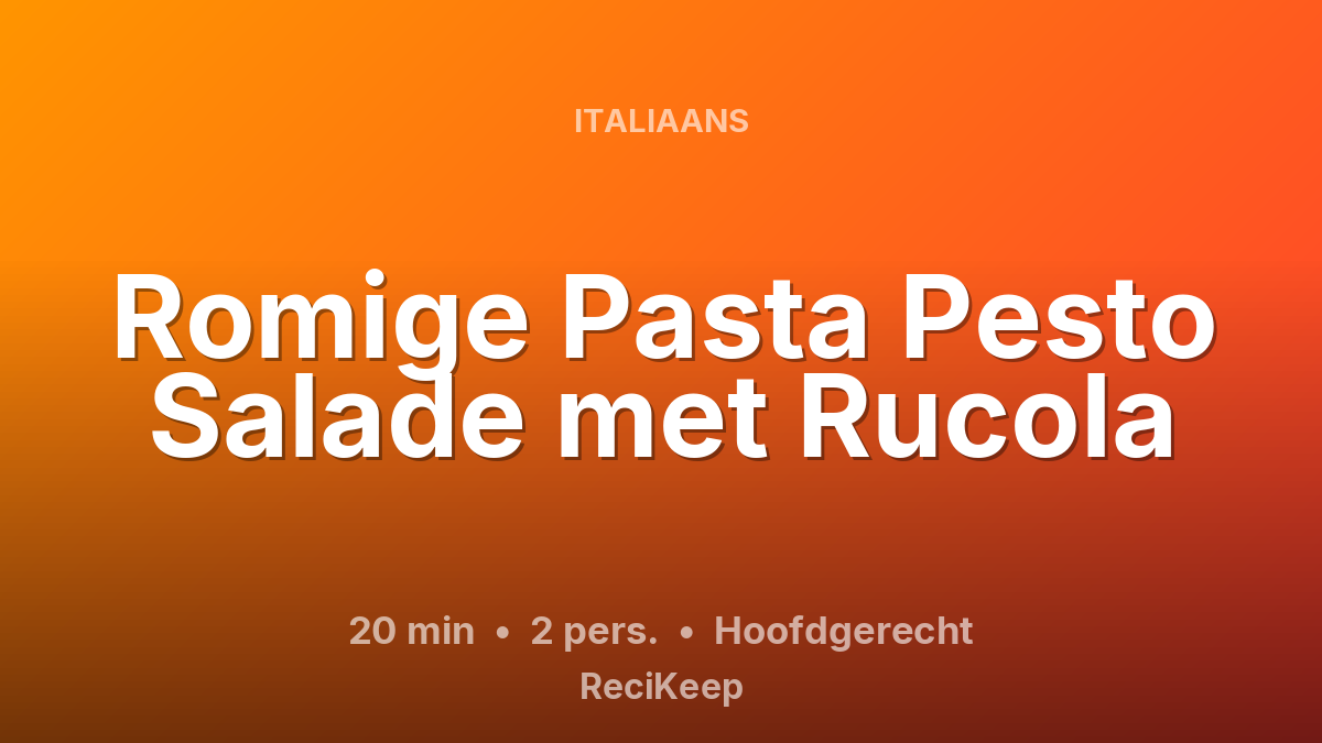 Receptkaart Romige Pasta Pesto Salade met Rucola – Hoofdgerecht
