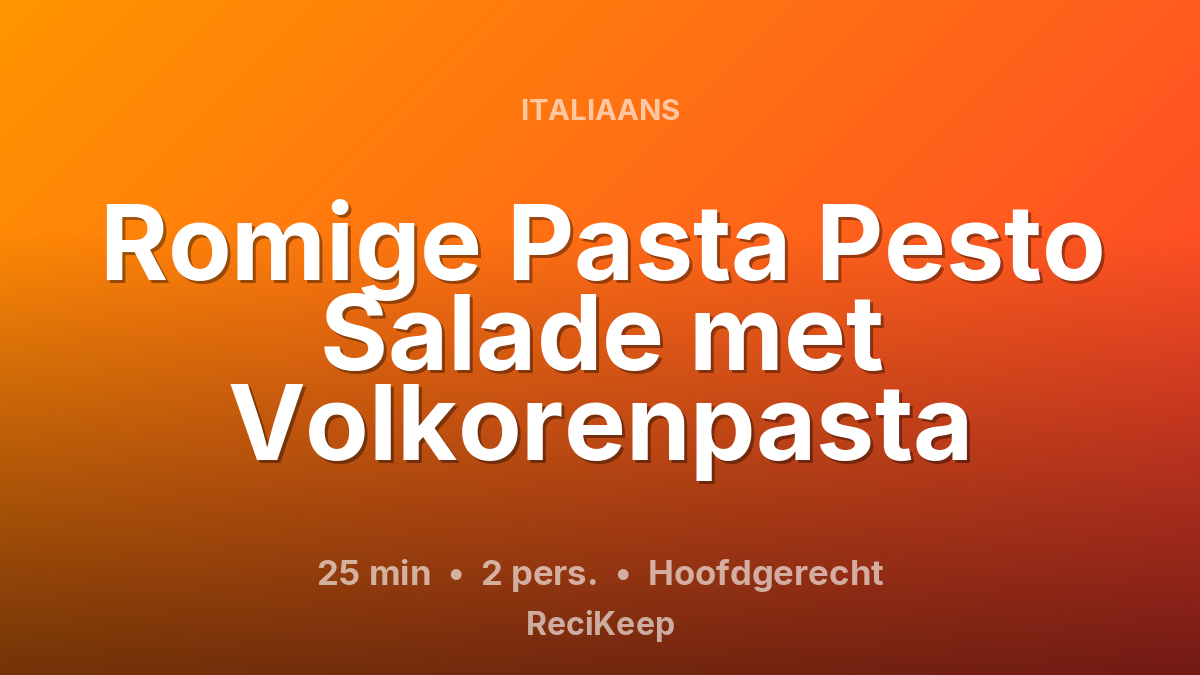 Receptkaart Romige Pasta Pesto Salade met Volkorenpasta – Hoofdgerecht
