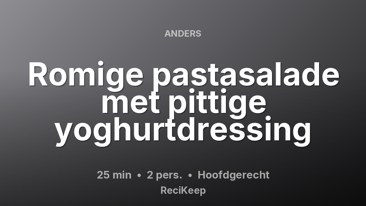 Receptkaart Romige pastasalade met pittige yoghurtdressing – Hoofdgerecht