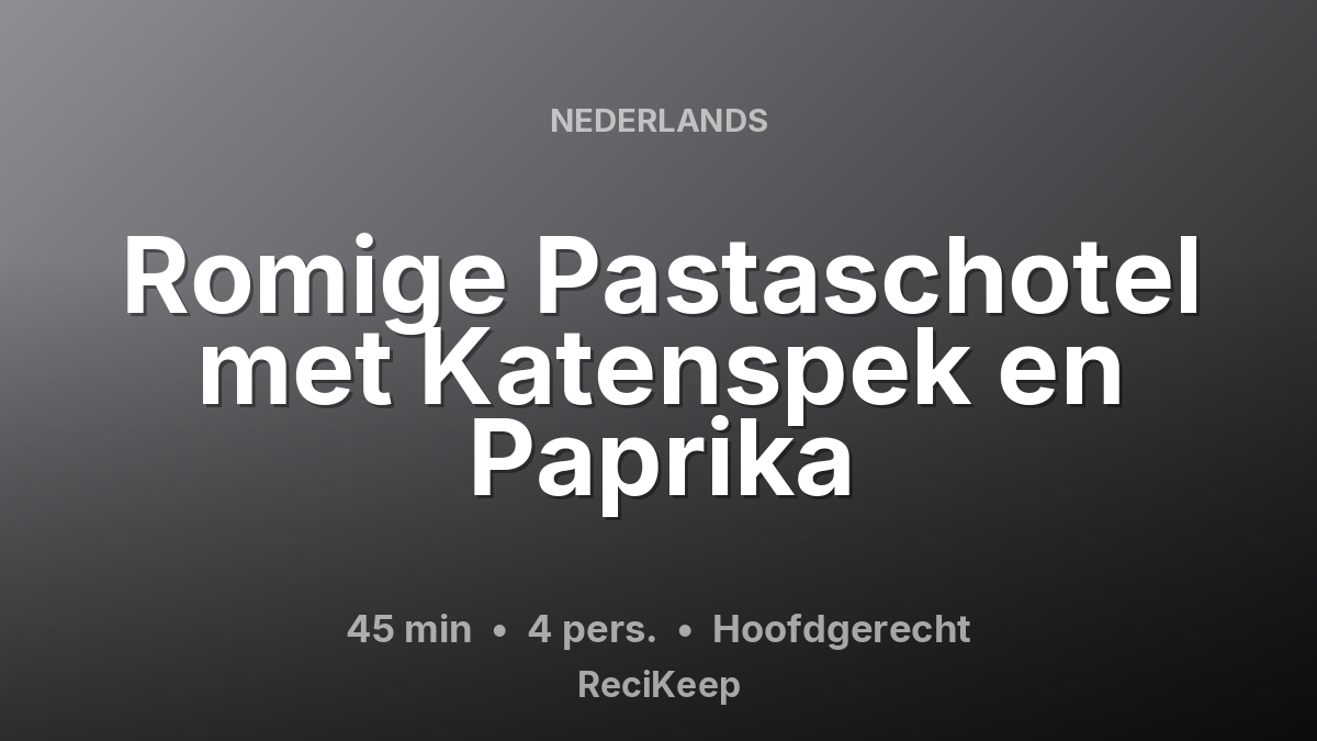 Receptkaart Romige Pastaschotel met Katenspek en Paprika – Hoofdgerecht
