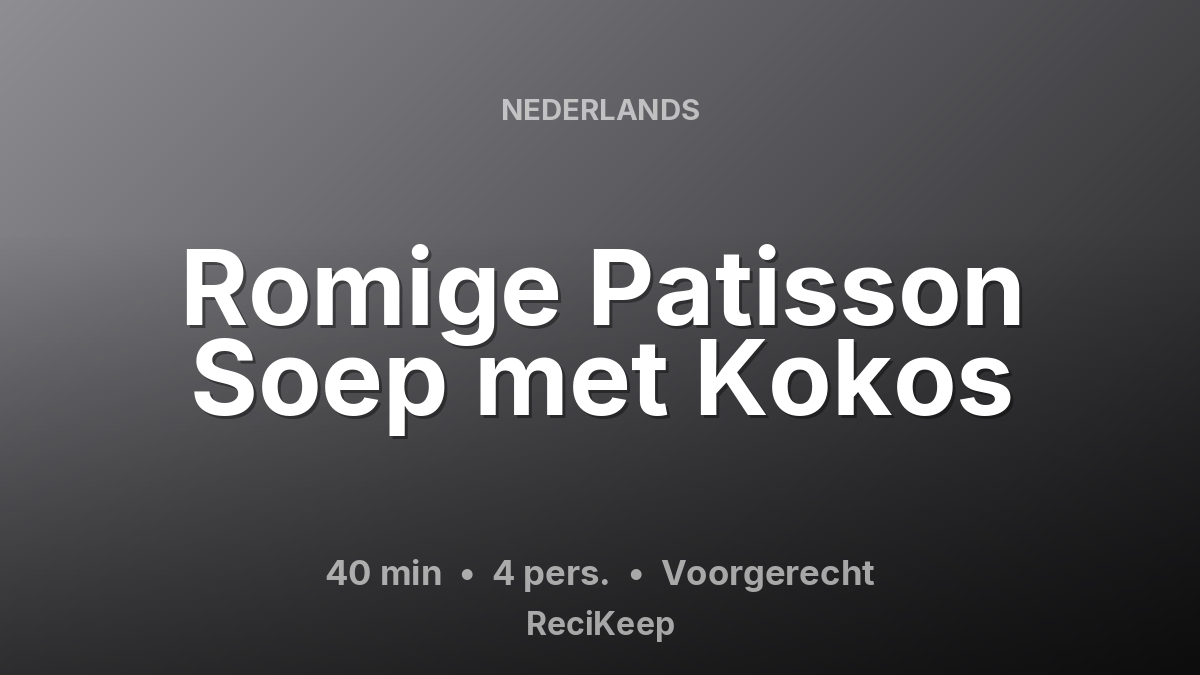 Receptkaart Romige Patisson Soep met Kokos – Voorgerecht
