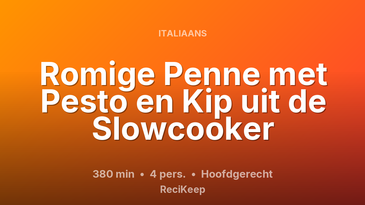 Receptkaart Romige Penne met Pesto en Kip uit de Slowcooker – Hoofdgerecht