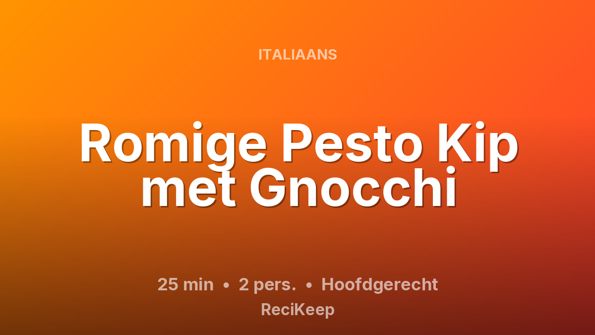 Receptkaart Romige Pesto Kip met Gnocchi – Hoofdgerecht