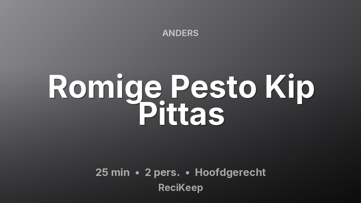 Receptkaart Romige Pesto Kip Pittas – Hoofdgerecht