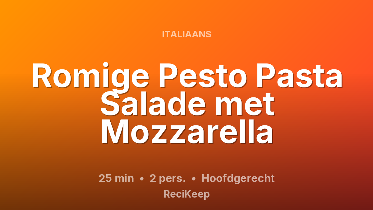Receptkaart Romige Pesto Pasta Salade met Mozzarella – Hoofdgerecht