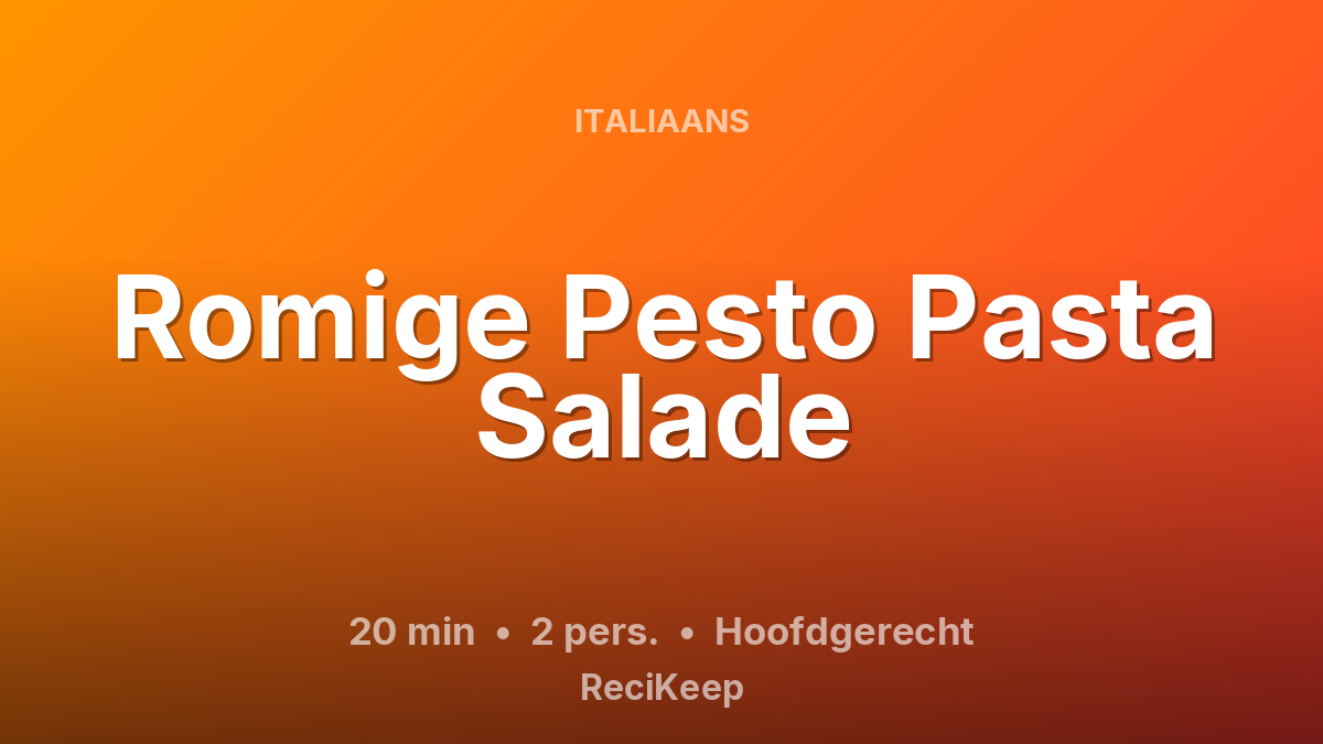 Receptkaart Romige Pesto Pasta Salade – Hoofdgerecht