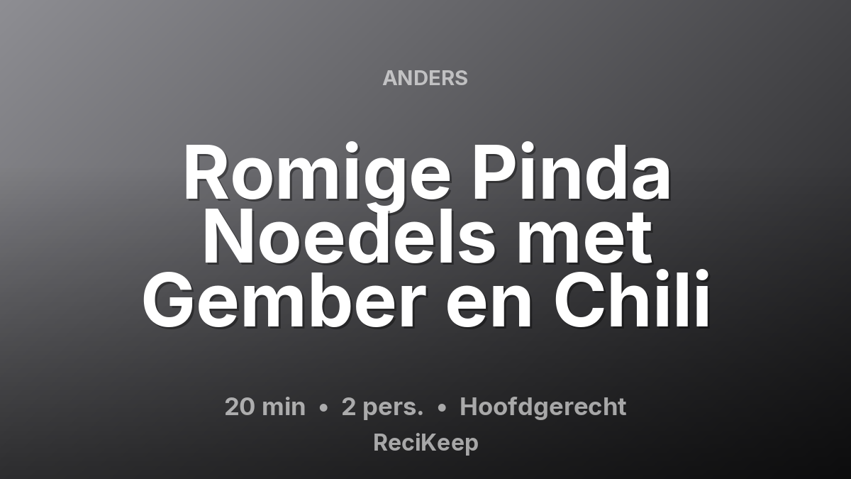 Receptkaart Romige Pinda Noedels met Gember en Chili – Hoofdgerecht