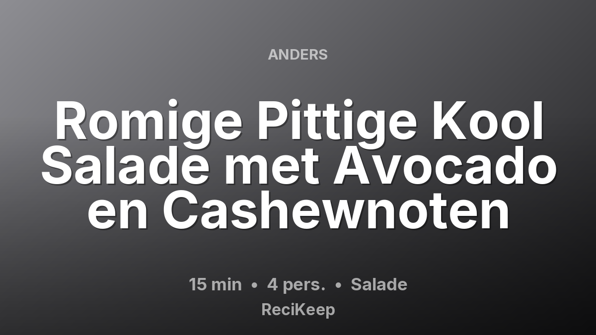 Receptkaart Romige Pittige Kool Salade met Avocado en Cashewnoten – Salade