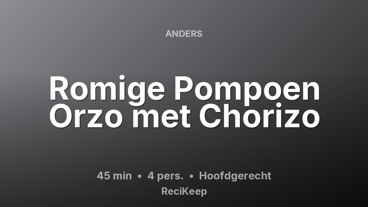 Receptkaart Romige Pompoen Orzo met Chorizo – Hoofdgerecht