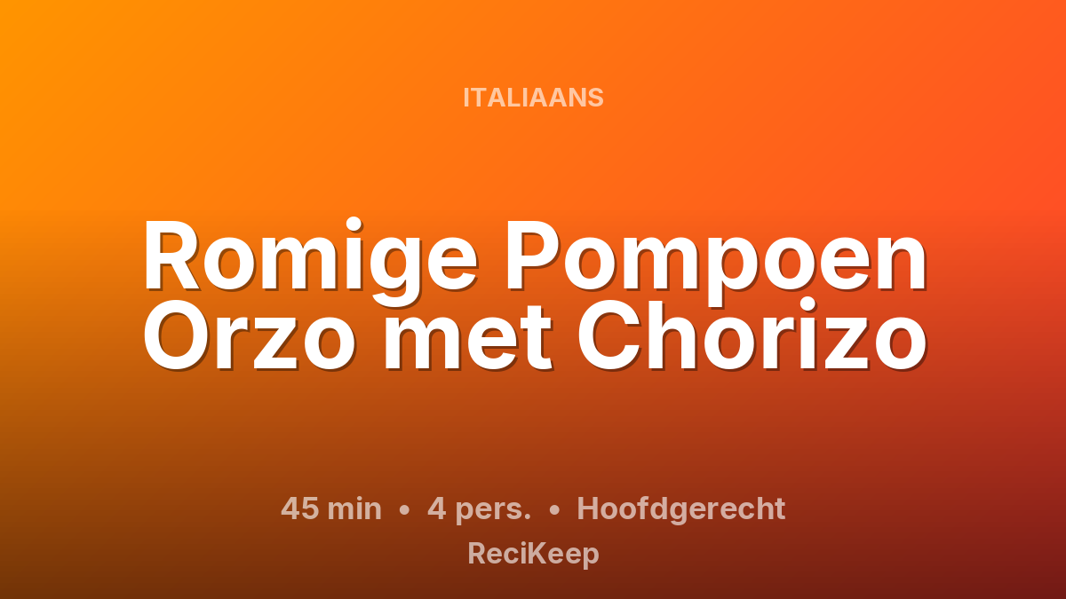 Receptkaart Romige Pompoen Orzo met Chorizo – Hoofdgerecht