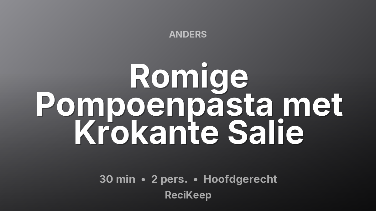 Receptkaart Romige Pompoenpasta met Krokante Salie – Hoofdgerecht
