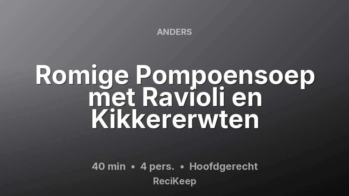 Receptkaart Romige Pompoensoep met Ravioli en Kikkererwten – Hoofdgerecht