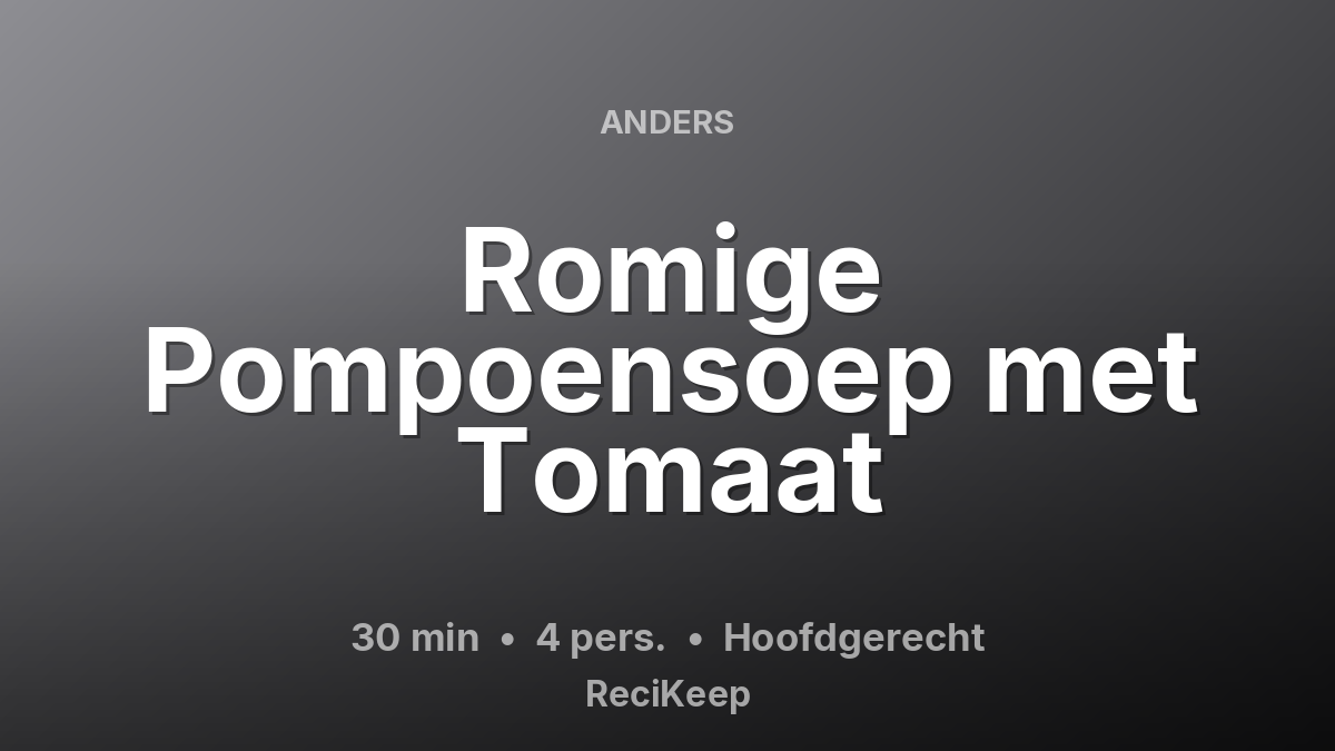 Receptkaart Romige Pompoensoep met Tomaat – Hoofdgerecht