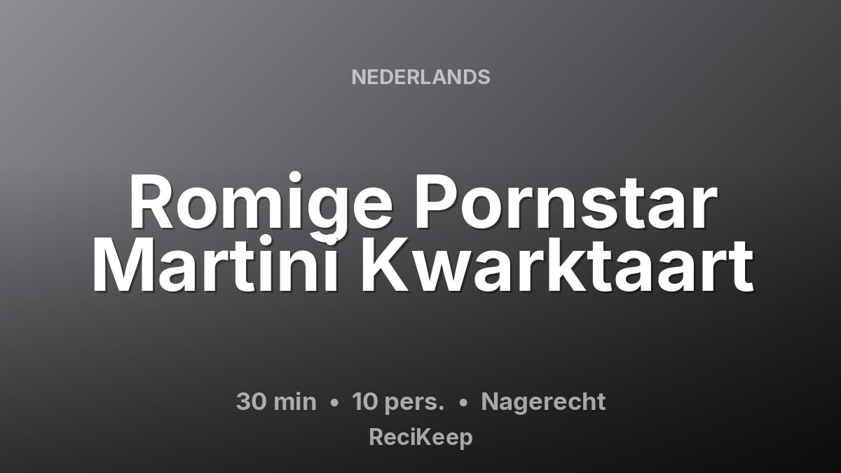 Receptkaart Romige Pornstar Martini Kwarktaart – Nagerecht