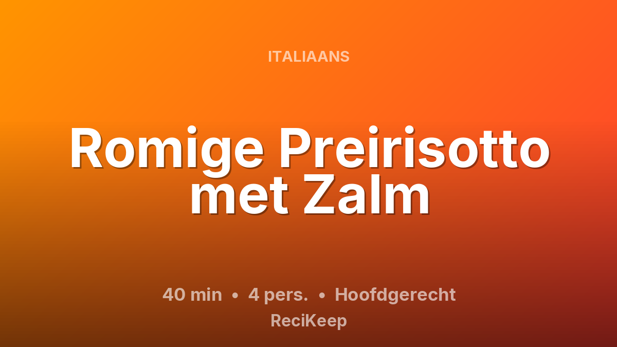 Receptkaart Romige Preirisotto met Zalm – Hoofdgerecht