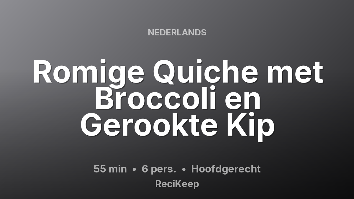 Receptkaart Romige Quiche met Broccoli en Gerookte Kip – Hoofdgerecht