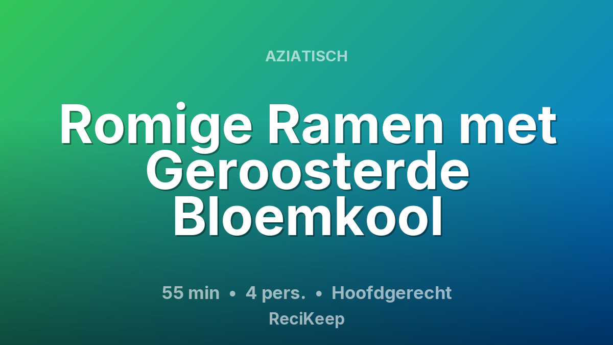 Receptkaart Romige Ramen met Geroosterde Bloemkool – Hoofdgerecht