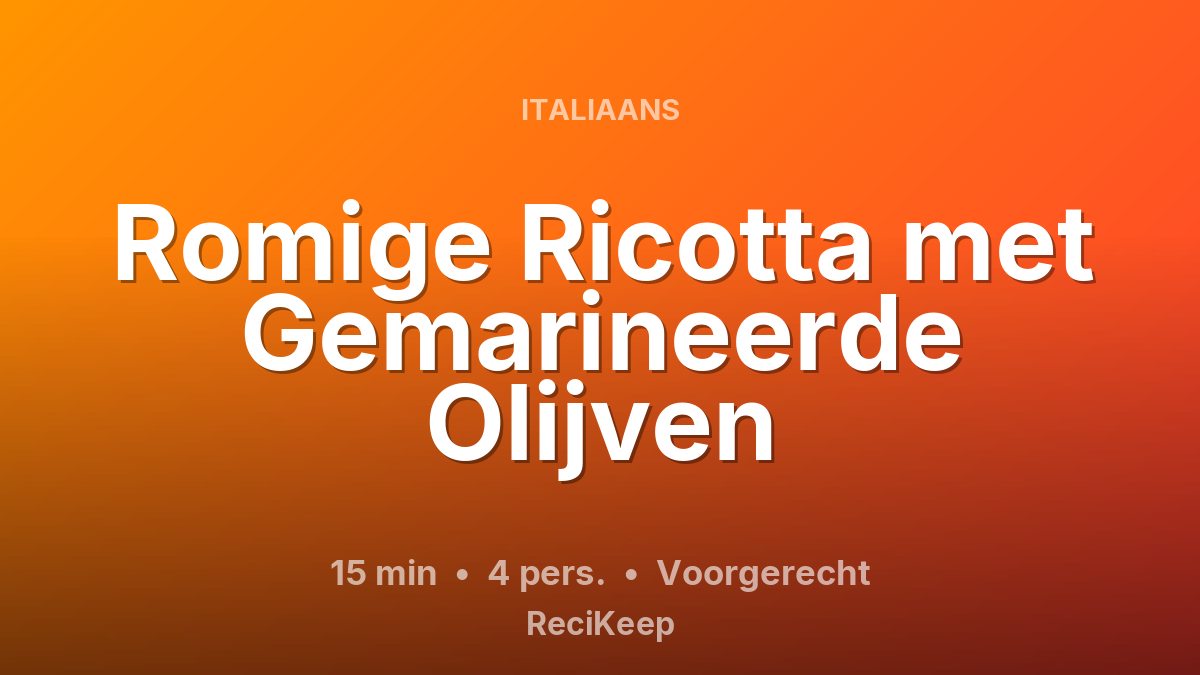 Receptkaart Romige Ricotta met Gemarineerde Olijven – Voorgerecht