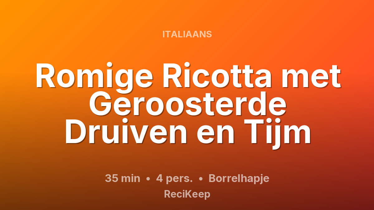 Receptkaart Romige Ricotta met Geroosterde Druiven en Tijm – Borrelhapje