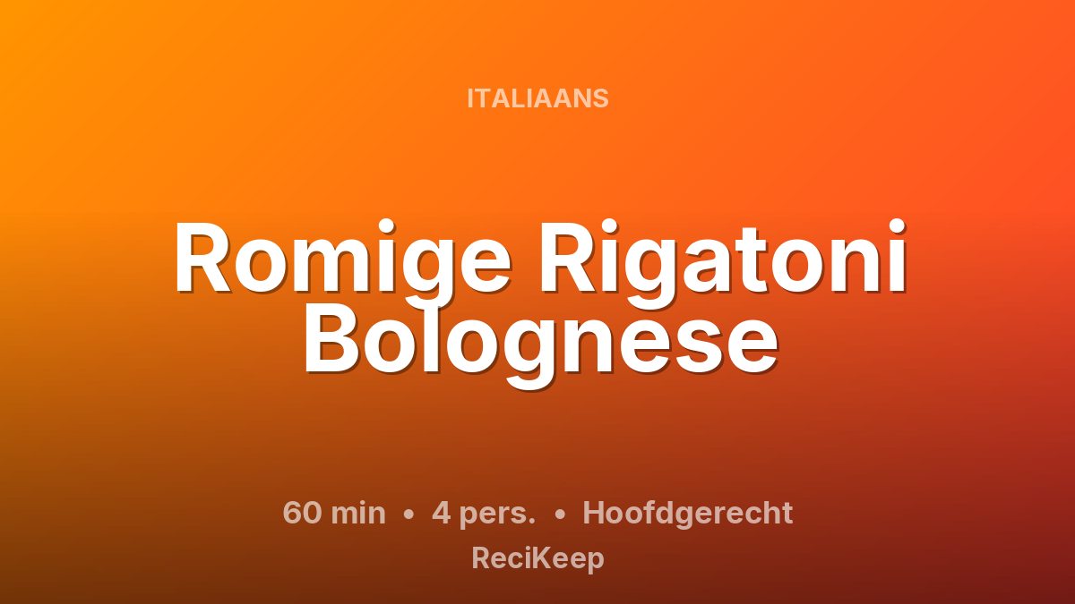 Receptkaart Romige Rigatoni Bolognese – Hoofdgerecht