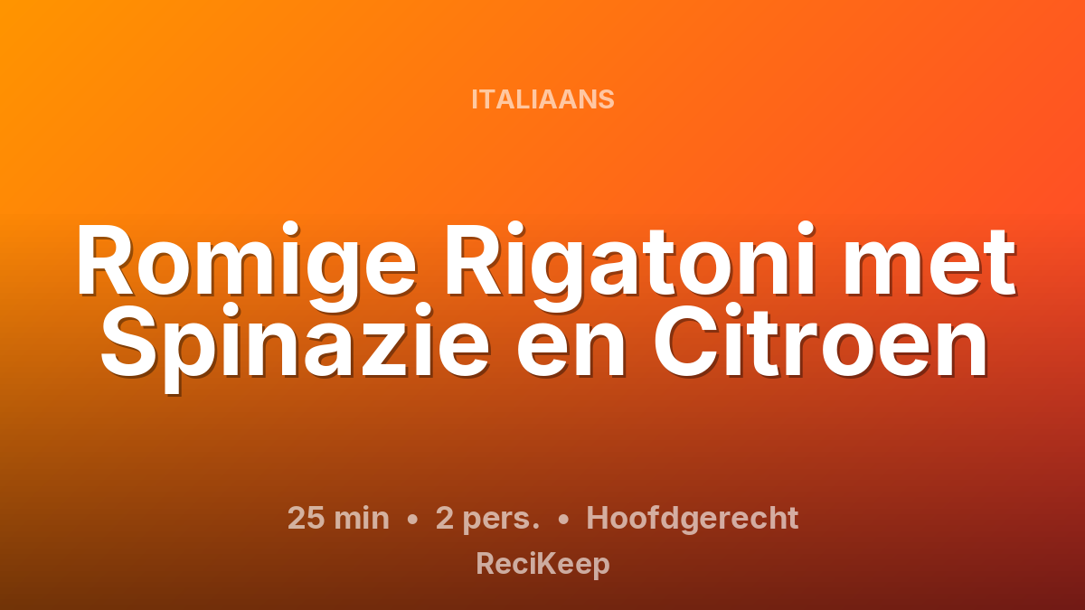 Receptkaart Romige Rigatoni met Spinazie en Citroen – Hoofdgerecht
