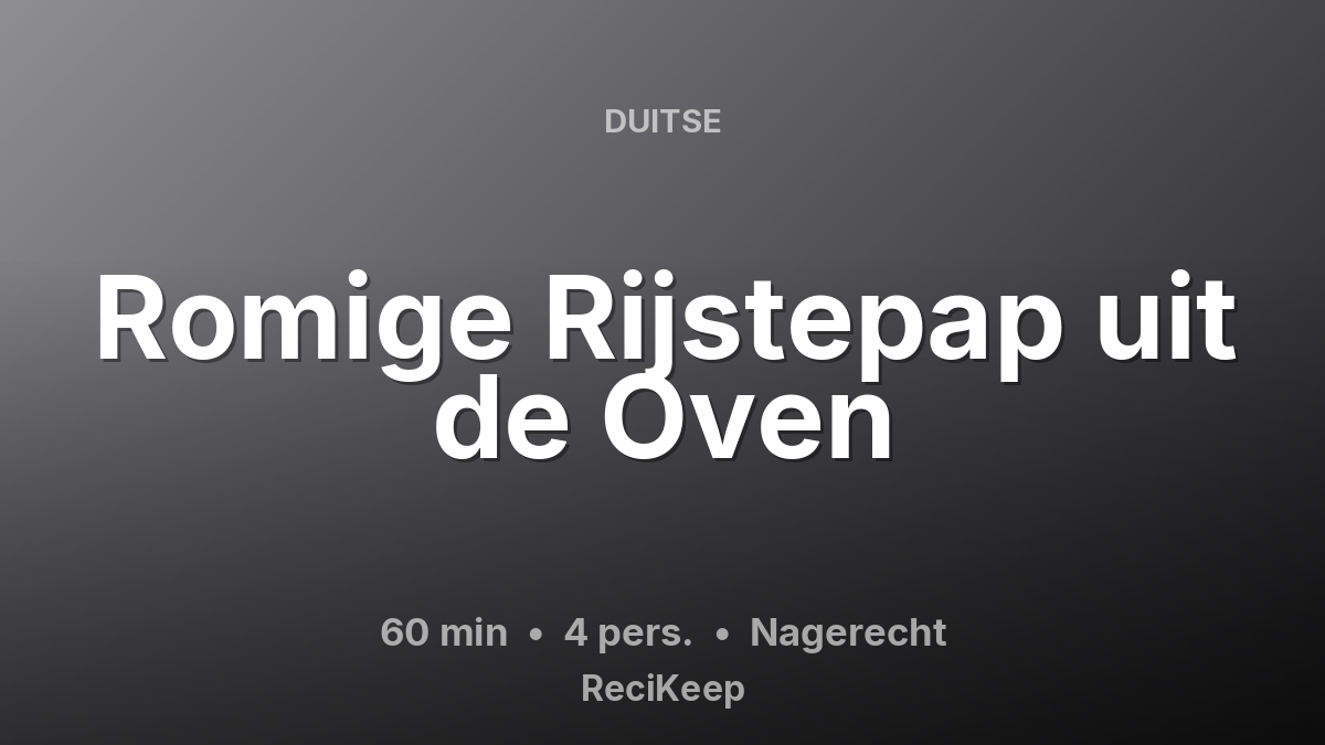 Receptkaart Romige Rijstepap uit de Oven – Nagerecht