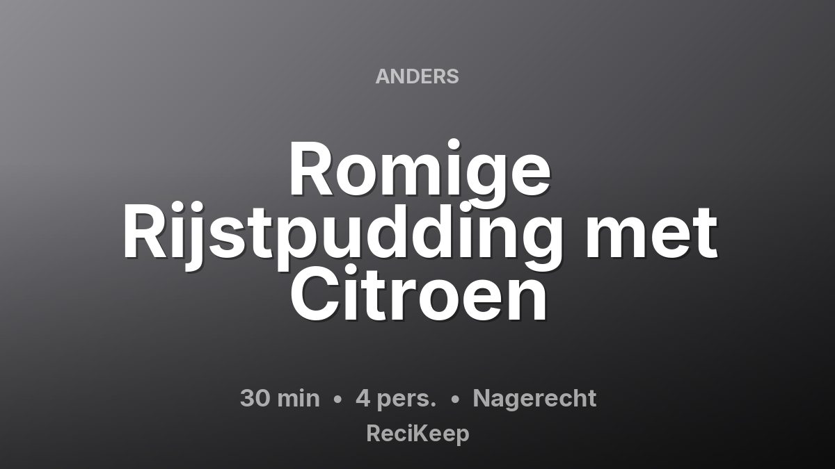 Receptkaart Romige Rijstpudding met Citroen – Nagerecht