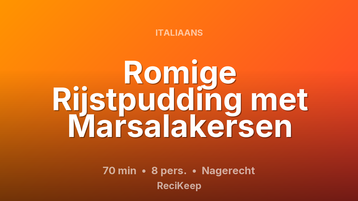 Receptkaart Romige Rijstpudding met Marsalakersen – Nagerecht
