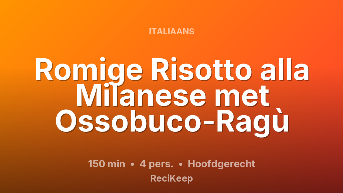 Receptkaart Romige Risotto alla Milanese met Ossobuco-Ragù – Hoofdgerecht