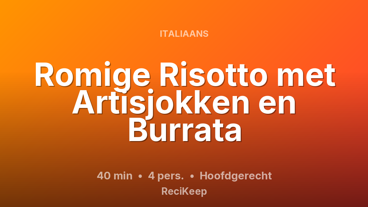 Receptkaart Romige Risotto met Artisjokken en Burrata – Hoofdgerecht