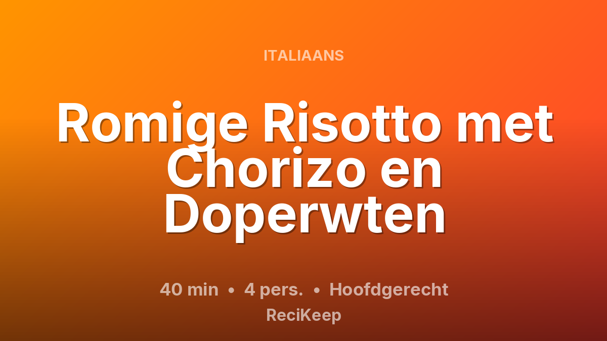 Receptkaart Romige Risotto met Chorizo en Doperwten – Hoofdgerecht