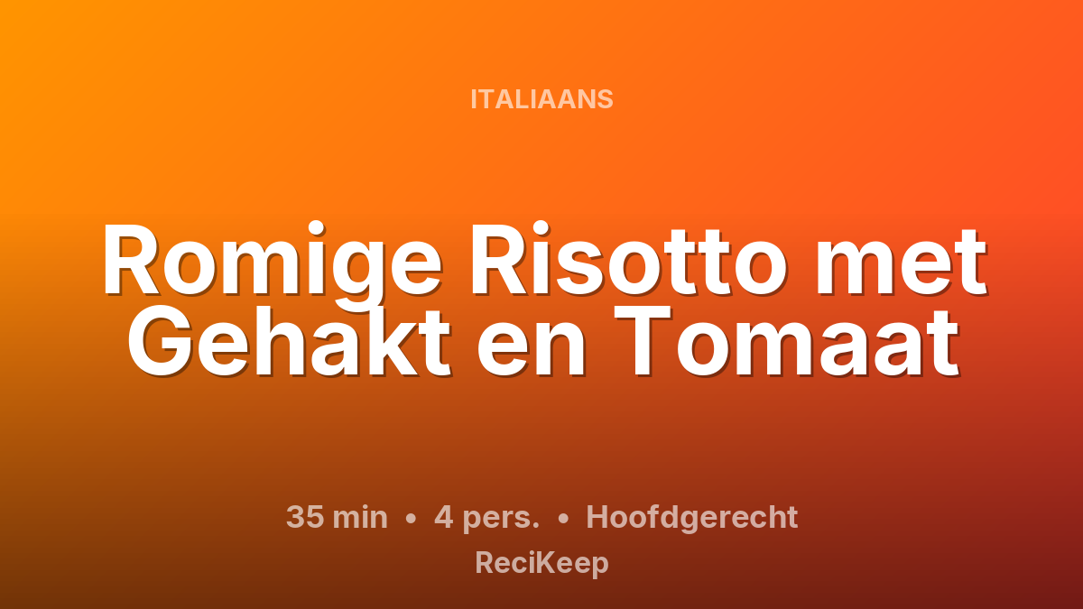 Receptkaart Romige Risotto met Gehakt en Tomaat – Hoofdgerecht